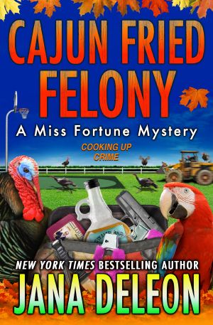 [Miss Fortune Mystery 15] • Cajun Fried Felony